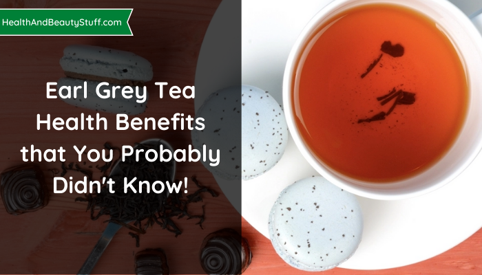 Earl Grey Tea Health Benefits