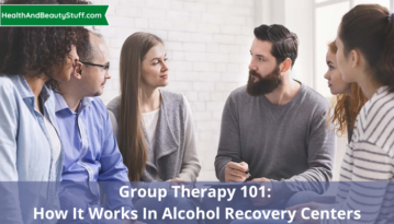 Group Therapy 101 How It Works in Alcohol Recovery Centers