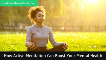 How Active Meditation Can Boost Your Mental Health