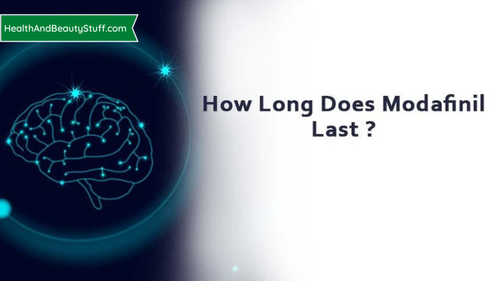 How Long Does Modafinil Last?