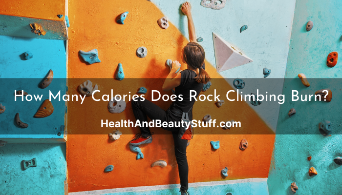 How Many Calories Does Rock Climbing Burn