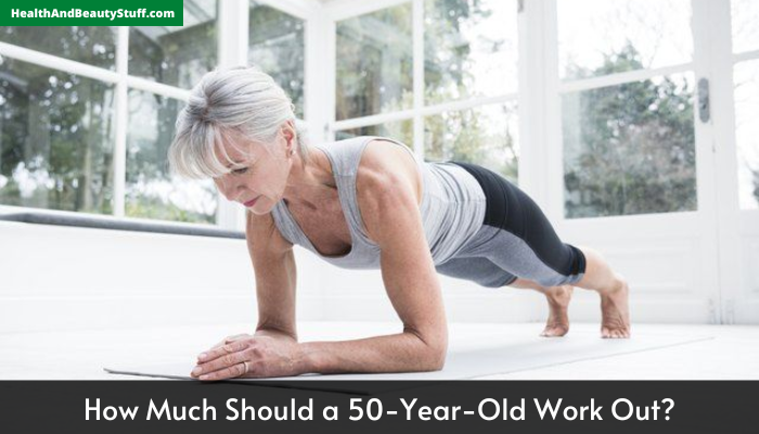 How Much Should a 50-Year-Old Work Out