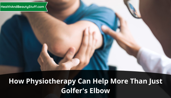 How Physiotherapy Can Help More Than Just Golfer's Elbow (1)