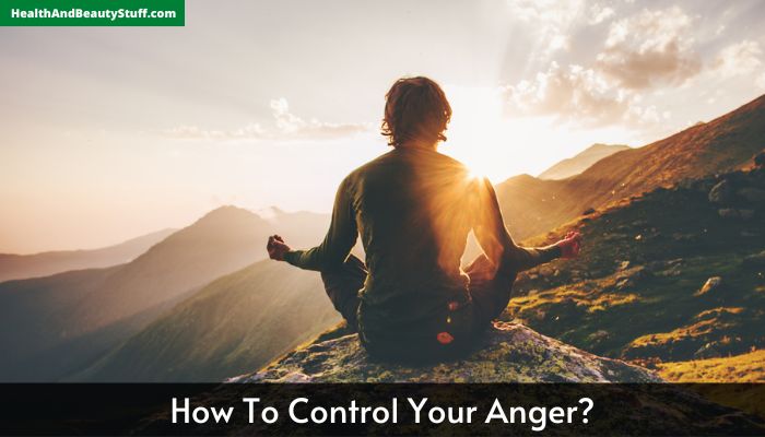 How To Control Your Anger