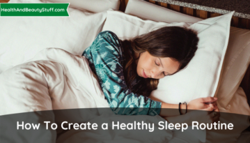 How To Create a Healthy Sleep Routine