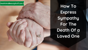 How To Express Sympathy For The Death Of a Loved One