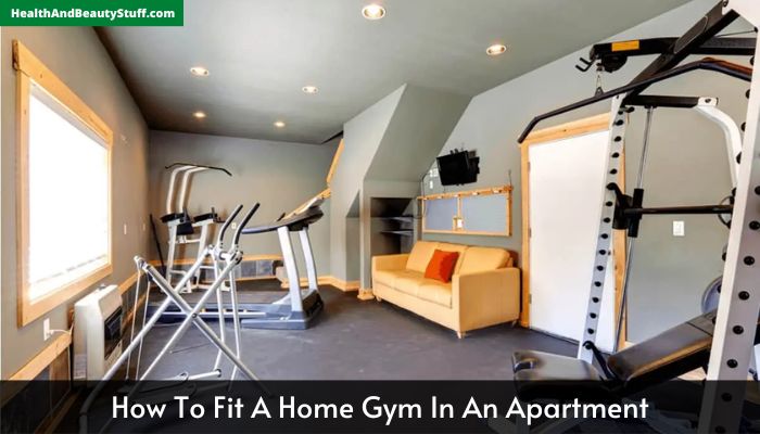 How To Fit A Home Gym In An Apartment