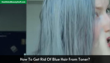 How To Get Rid Of Blue Hair From Toner