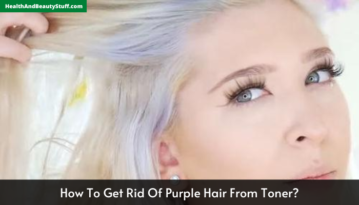 How To Get Rid Of Purple Hair From Toner