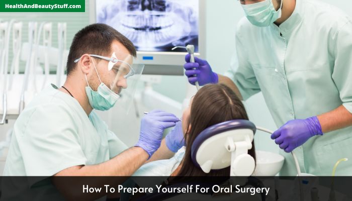 How To Prepare Yourself For Oral Surgery