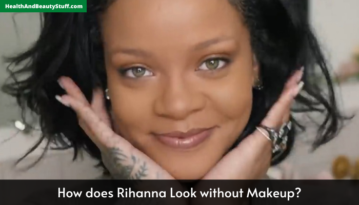 How does Rihanna Look without Makeup