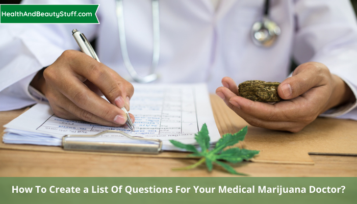 How to Create a List of Questions for Your Medical Marijuana Doctor