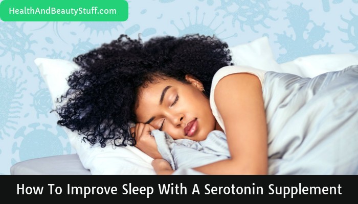 How to Improve Sleep with a Serotonin Supplement (3)