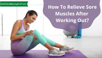 How to Relieve Sore Muscles After Working Out (2)