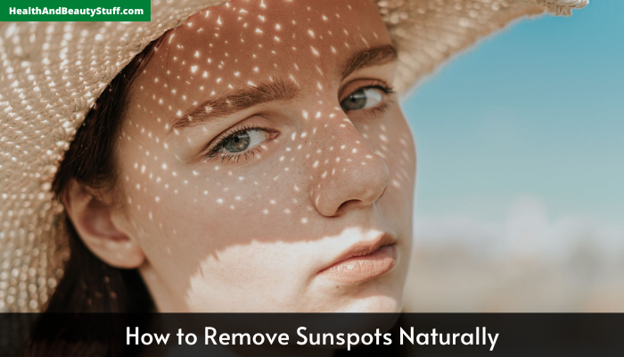 How to Remove Sunspots Naturally