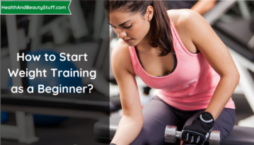 How to Start Weight Training as a Beginner?