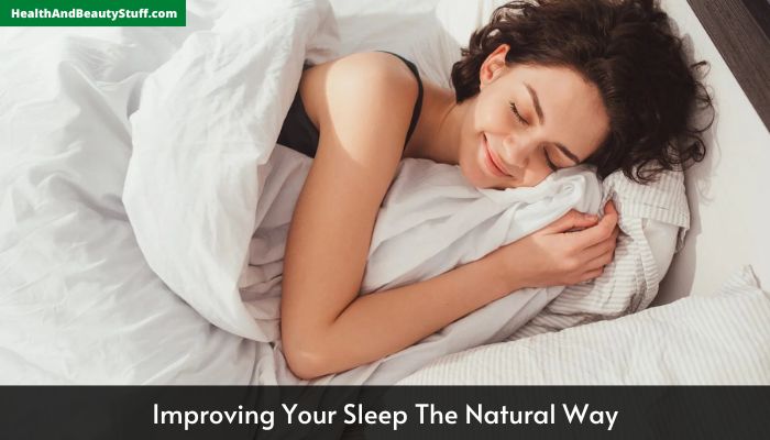 Improving Your Sleep The Natural Way