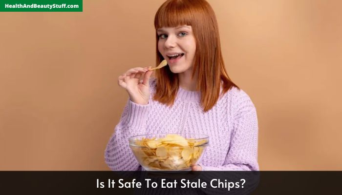 Is It Safe To Eat Stale Chips