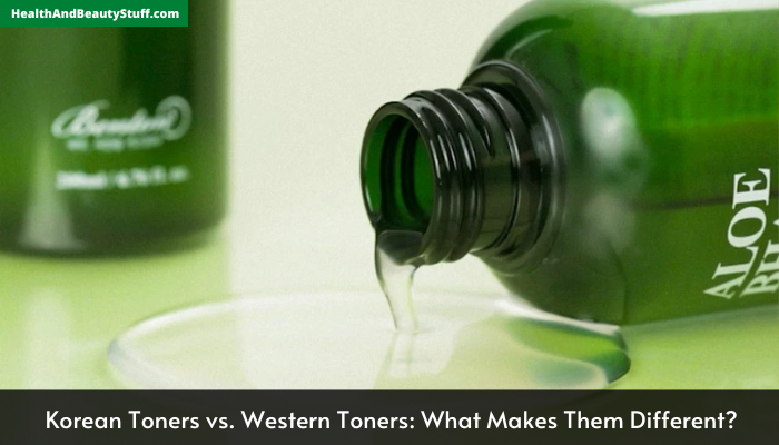 Korean Toners vs. Western Toners: What Makes Them Different?