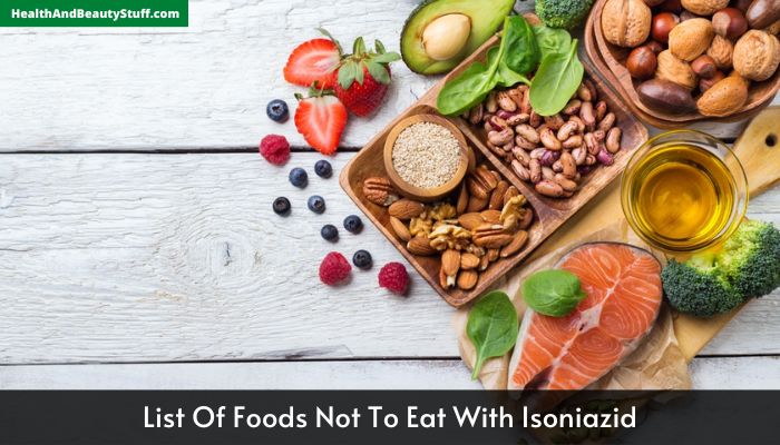 List Of Foods Not To Eat With Isoniazid
