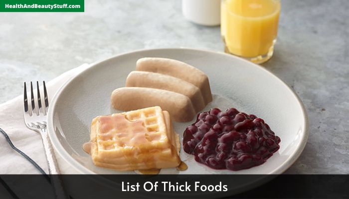 List Of Thick Foods