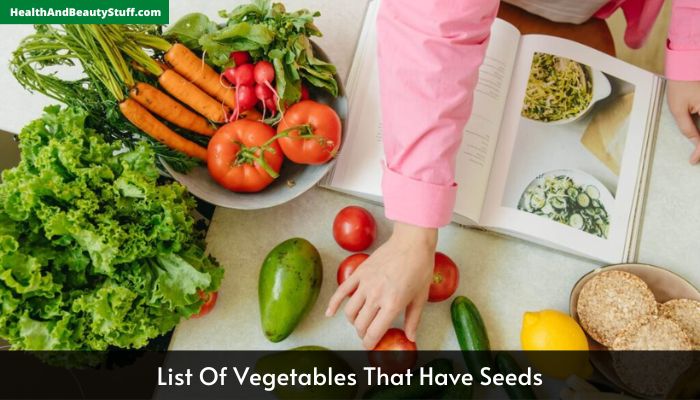 List Of Vegetables That Have Seeds