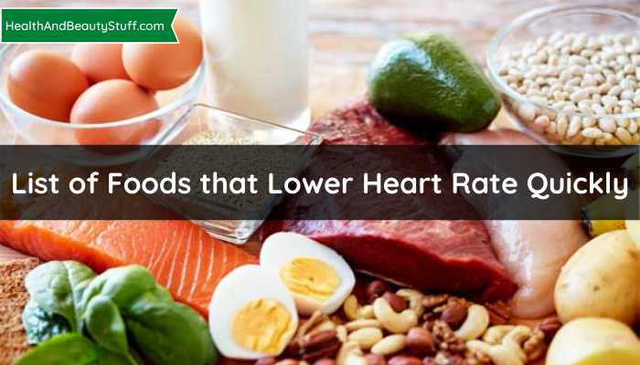 List of Foods that Lower Heart Rate Quickly