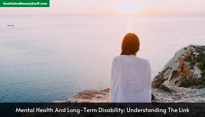 Mental Health And Long-Term Disability Understanding The Link