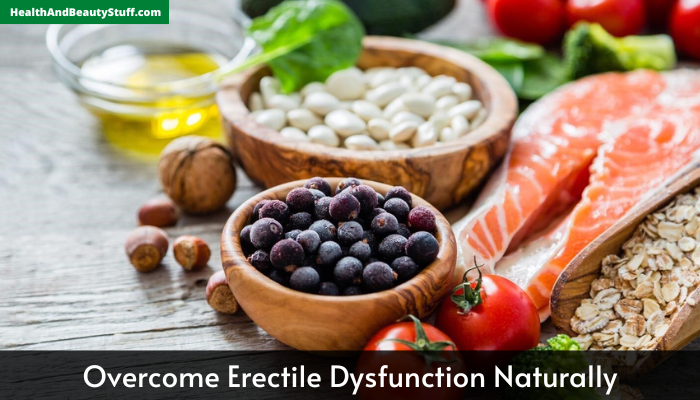 Overcome Erectile Dysfunction Naturally