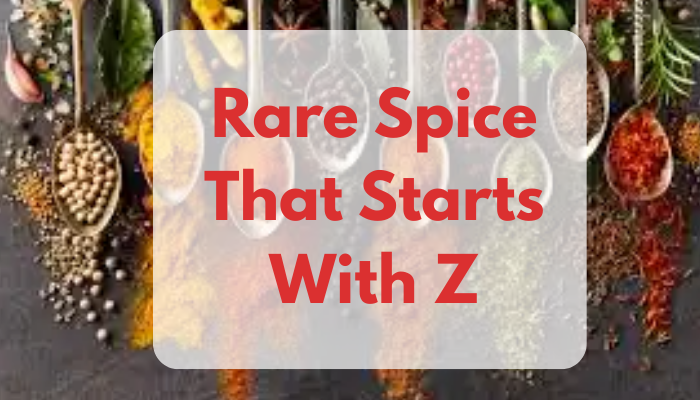 Rare Spice That Starts With Z