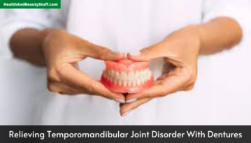 Relieving Temporomandibular Joint Disorder With Dentures