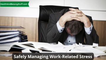 Safely Managing Work-Related Stress
