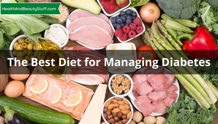 The Best Diet for Managing Diabetes