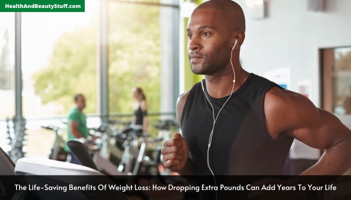 The Life-Saving Benefits Of Weight Loss How Dropping Extra Pounds Can Add Years To Your Life