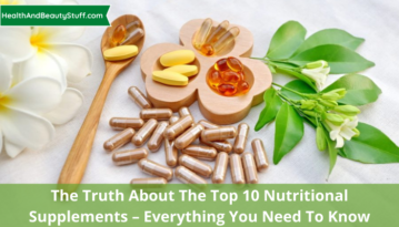 The Truth About the Top 10 Nutritional supplements – Everything You Need to Know
