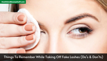 Things To Remember While Taking Off Fake Lashes (Do's & Don'ts)
