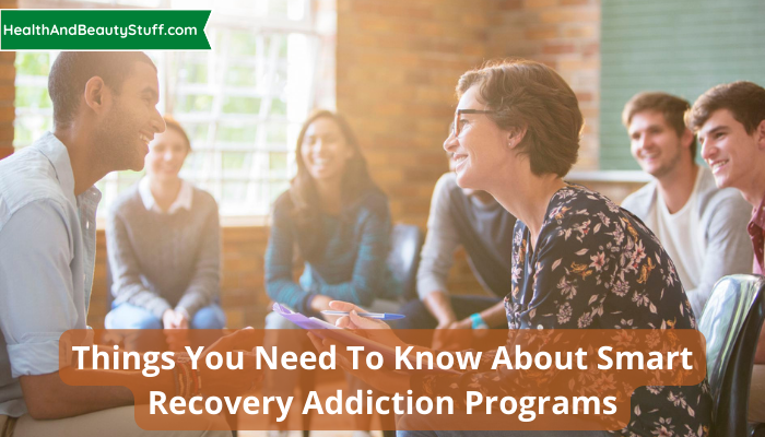 Things You Need To Know About Smart Recovery Addiction Programs