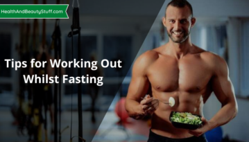 Tips for Working Out Whilst Fasting