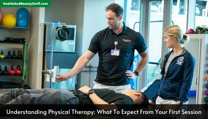 Understanding Physical Therapy What To Expect From Your First Session