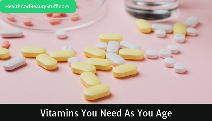 Vitamins You Need as You Age