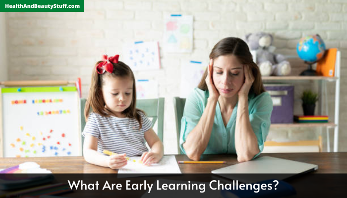 What Are Early Learning Challenges