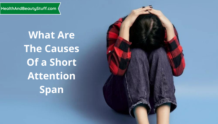 What Are the Causes of a Short Attention Span