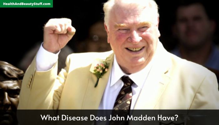 What Disease Does John Madden Have