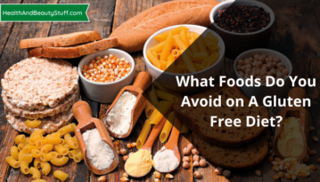 What Foods Do You Avoid on A Gluten Free Diet?