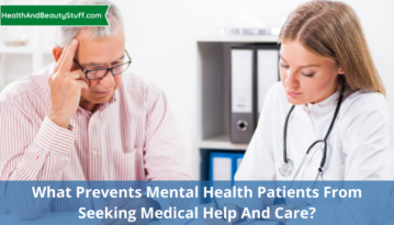 What Prevents Mental Health Patients From Seeking Medical Help And Care