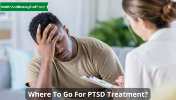Where To Go For PTSD Treatment