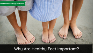 Why Are Healthy Feet Important