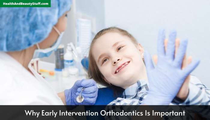 Why Early Intervention Orthodontics Is Important