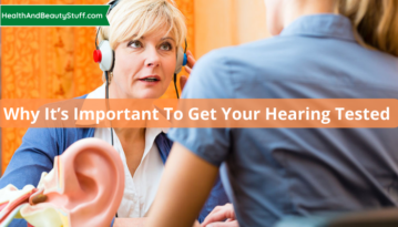 Why It’s Important To Get Your Hearing Tested