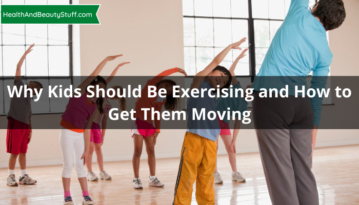 Why Kids Should Be Exercising and How to Get Them Moving